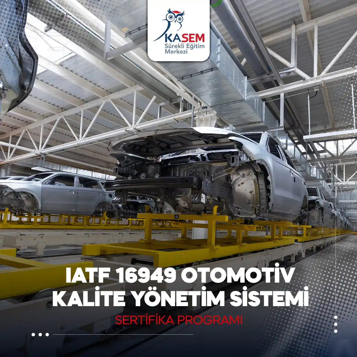 IATF 16949 Sertifika Programı Otomotiv Kalite Yönetim Sistemi