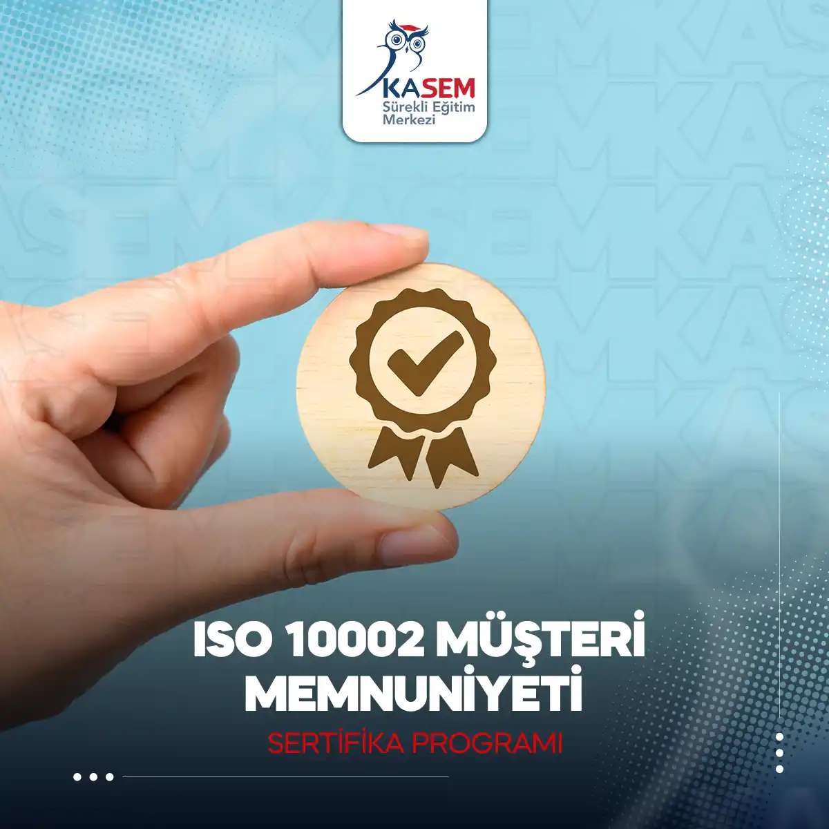 ISO 10002 Müşteri Memnuniyeti Sertifika Programı