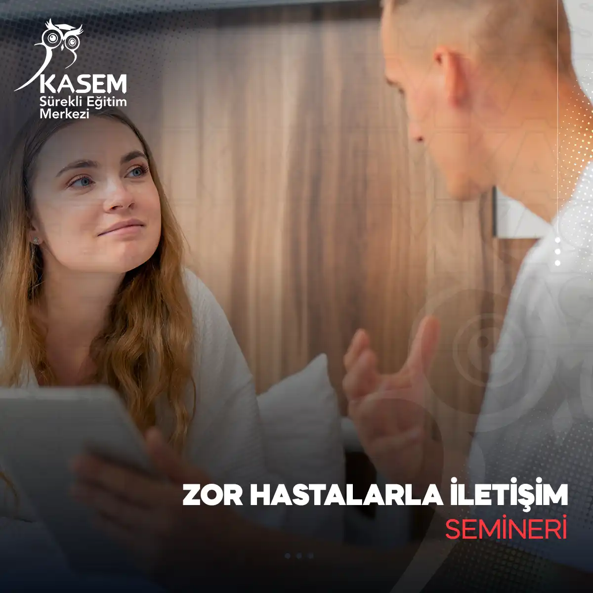 Zor Hastalarla İletişim Semineri