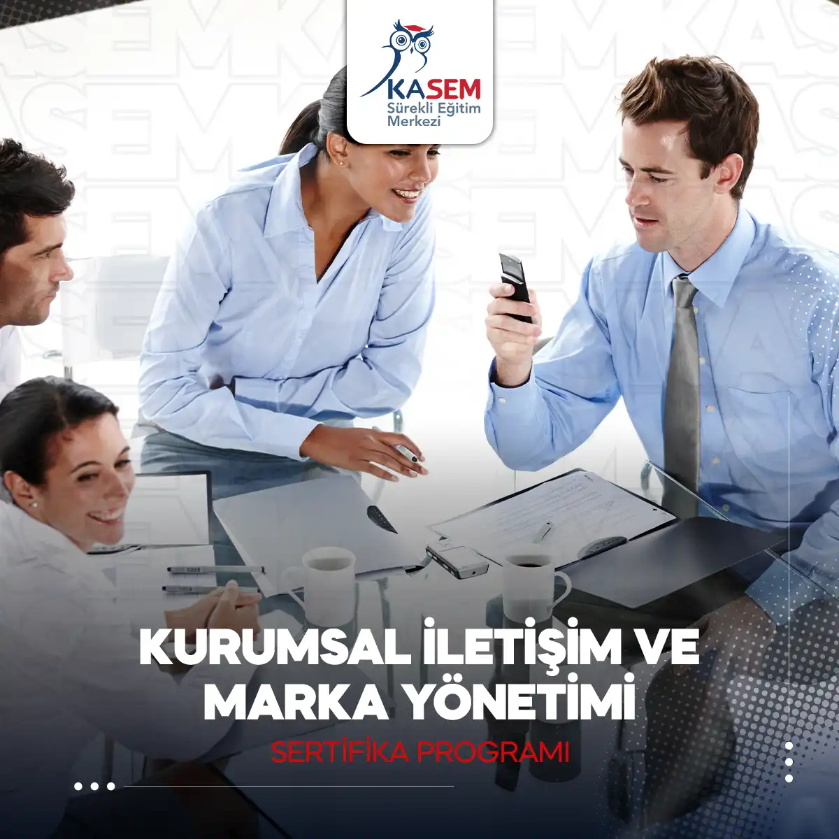 Kurumsal İletişim ve Marka Yönetimi Sertifika Programı