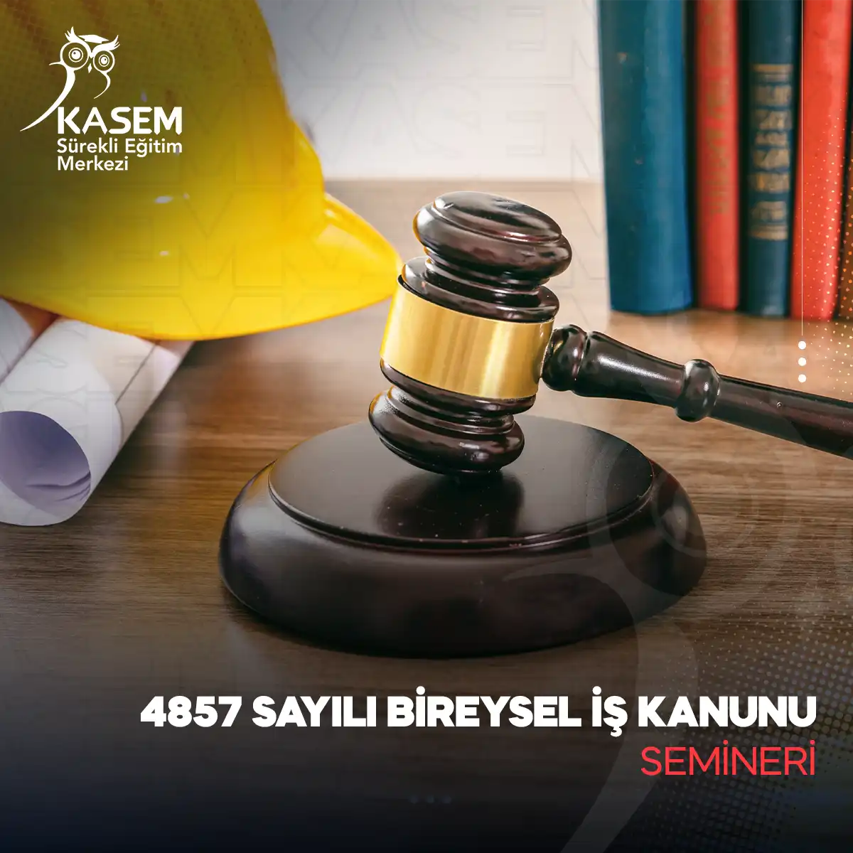 4857 Sayılı Bireysel İş Kanunu Semineri