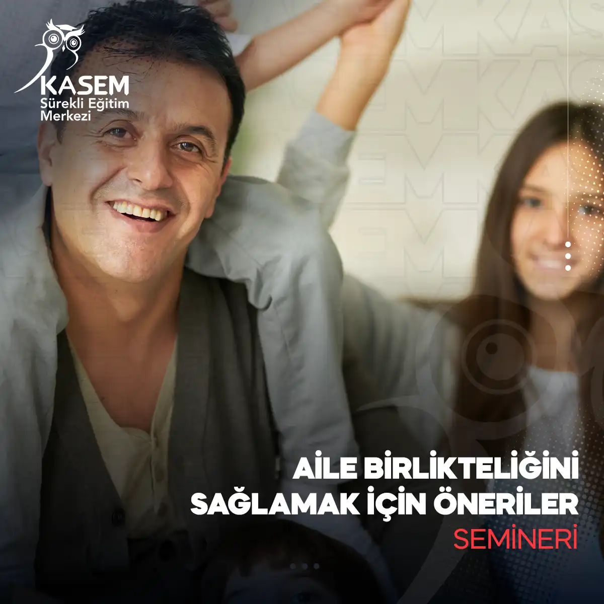 Aile Birlikteliğini Sağlamak İçin Öneriler Semineri