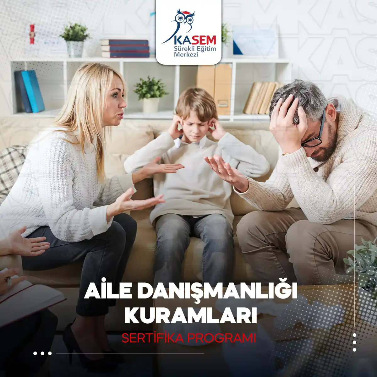 Aile Danışmanlığı Kuramları Sertifika Programı