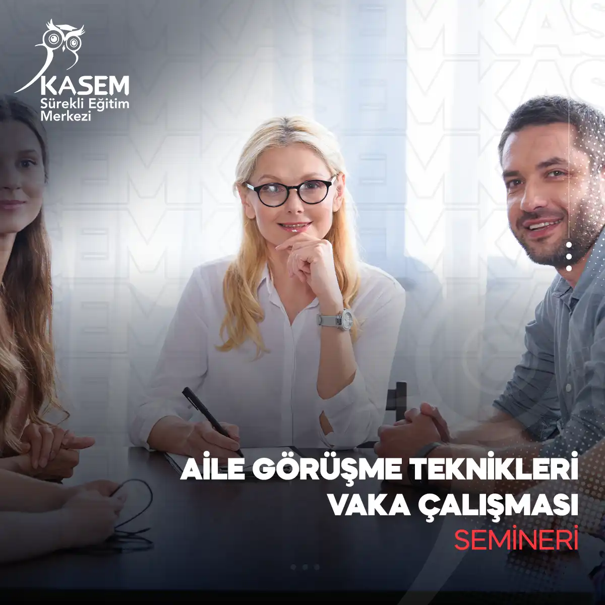 Aile Görüşme Teknikleri Vaka Çalışması Semineri