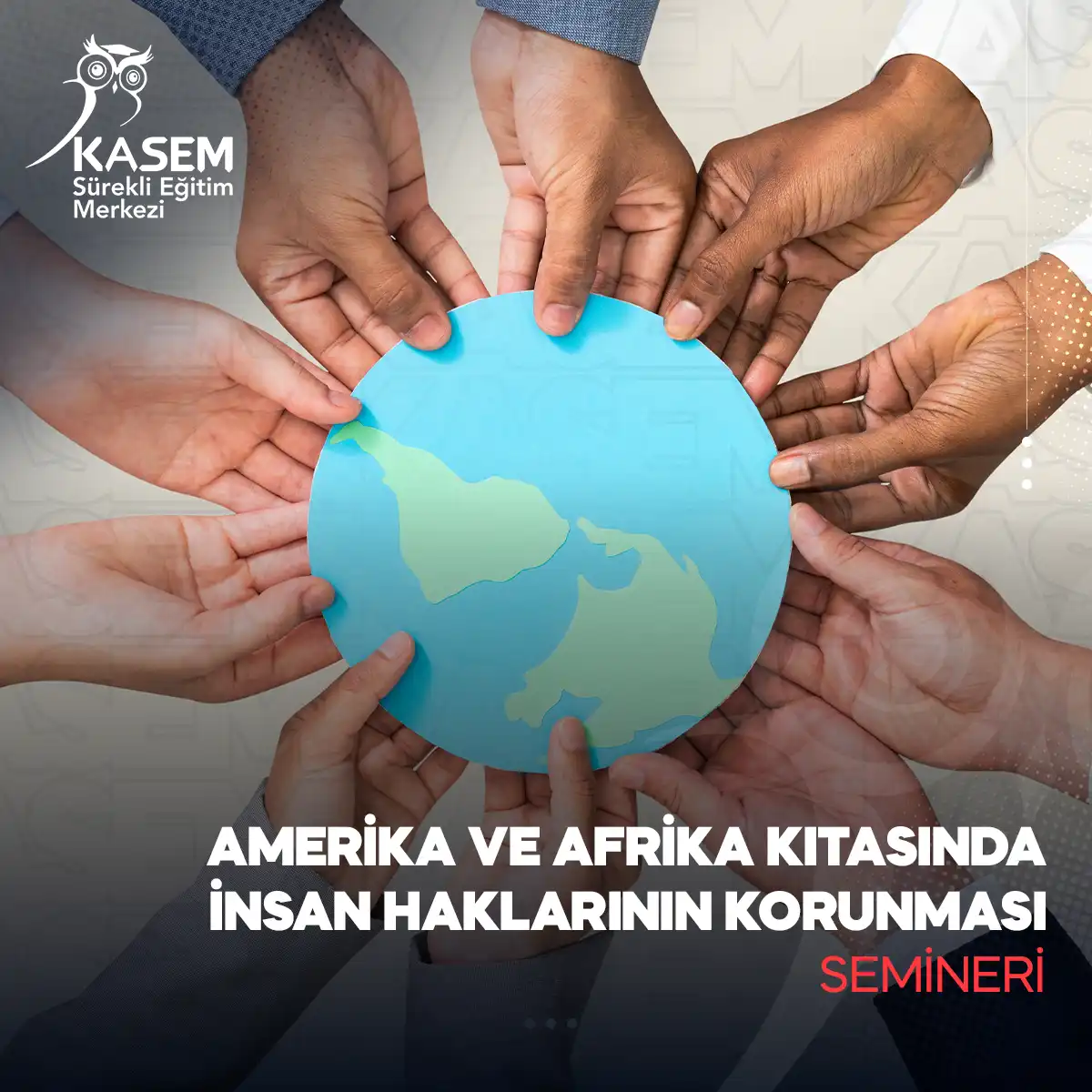 Amerika ve Afrika Kıtasında İnsan Haklarının Korunması Semineri