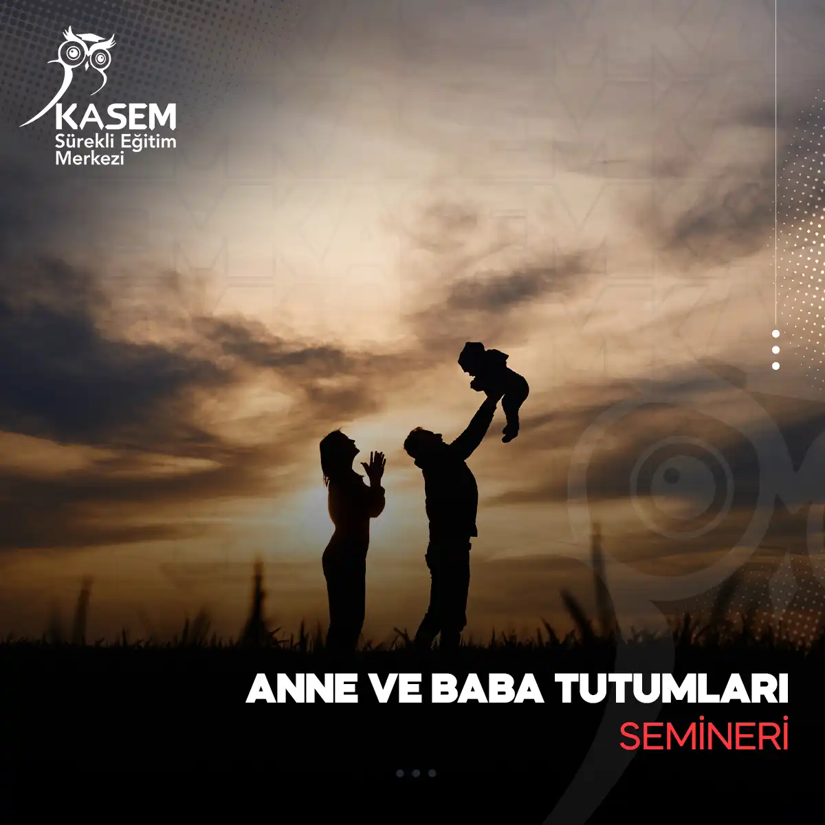 Anne ve Baba Tutumları Semineri