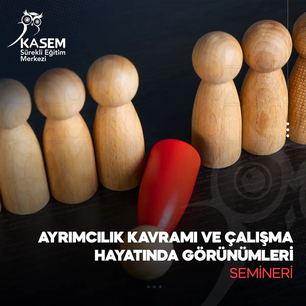 Ayrımcılık Kavramı ve Çalışma Hayatında Görünümleri Semineri