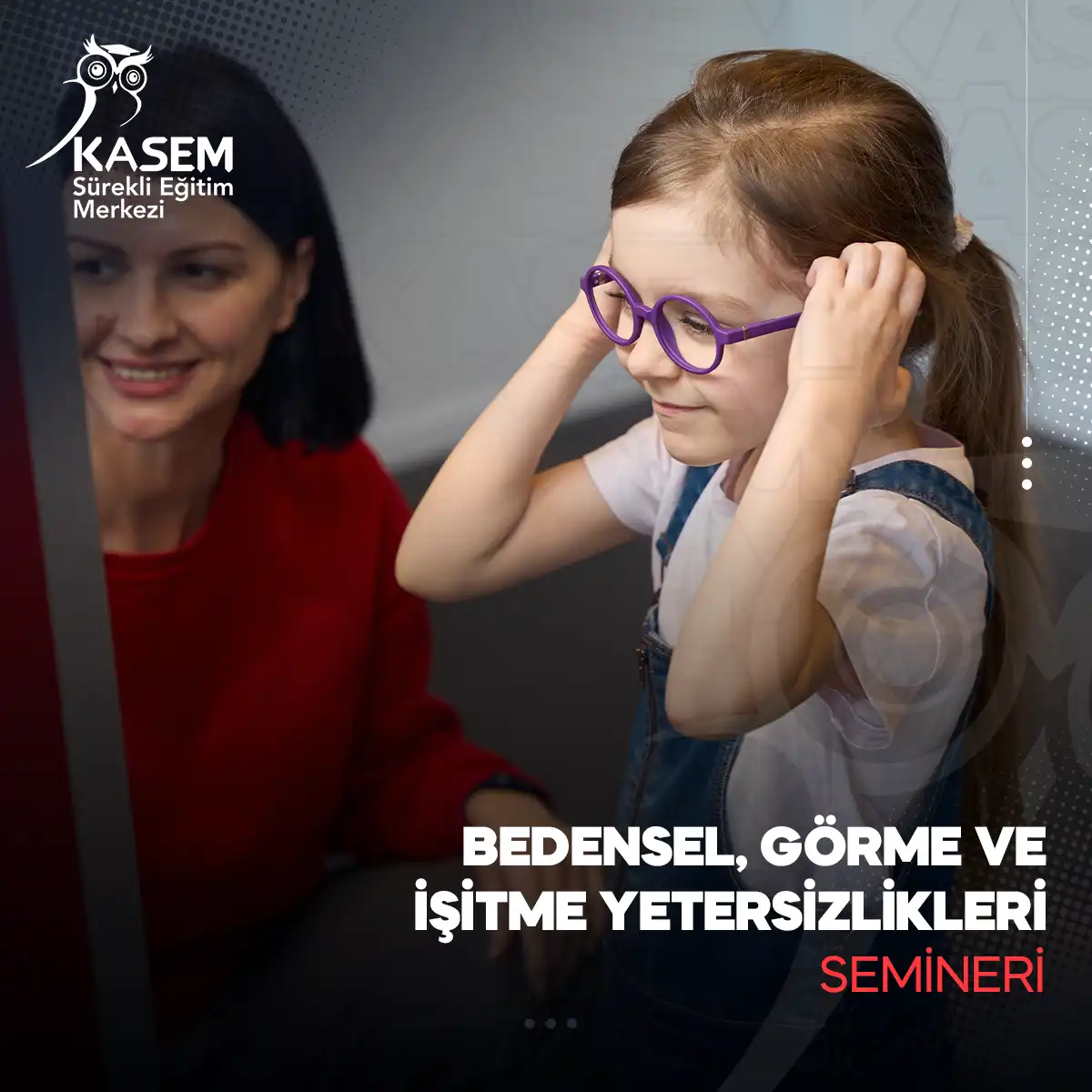 Bedensel, Görme ve İşitme Yetersizlikleri Semineri