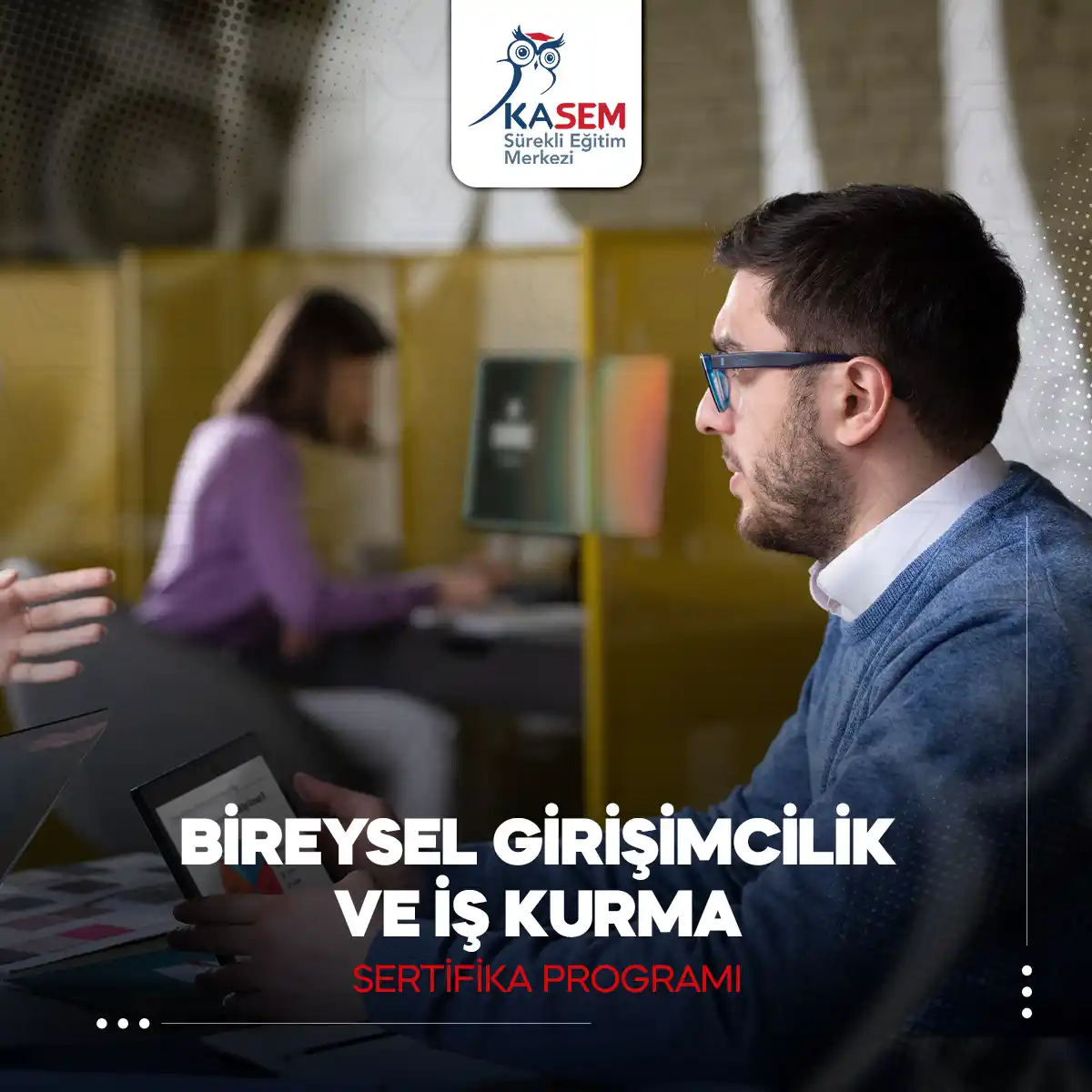 Bireysel Girişimcilik ve İş Kurma Sertifika Programı