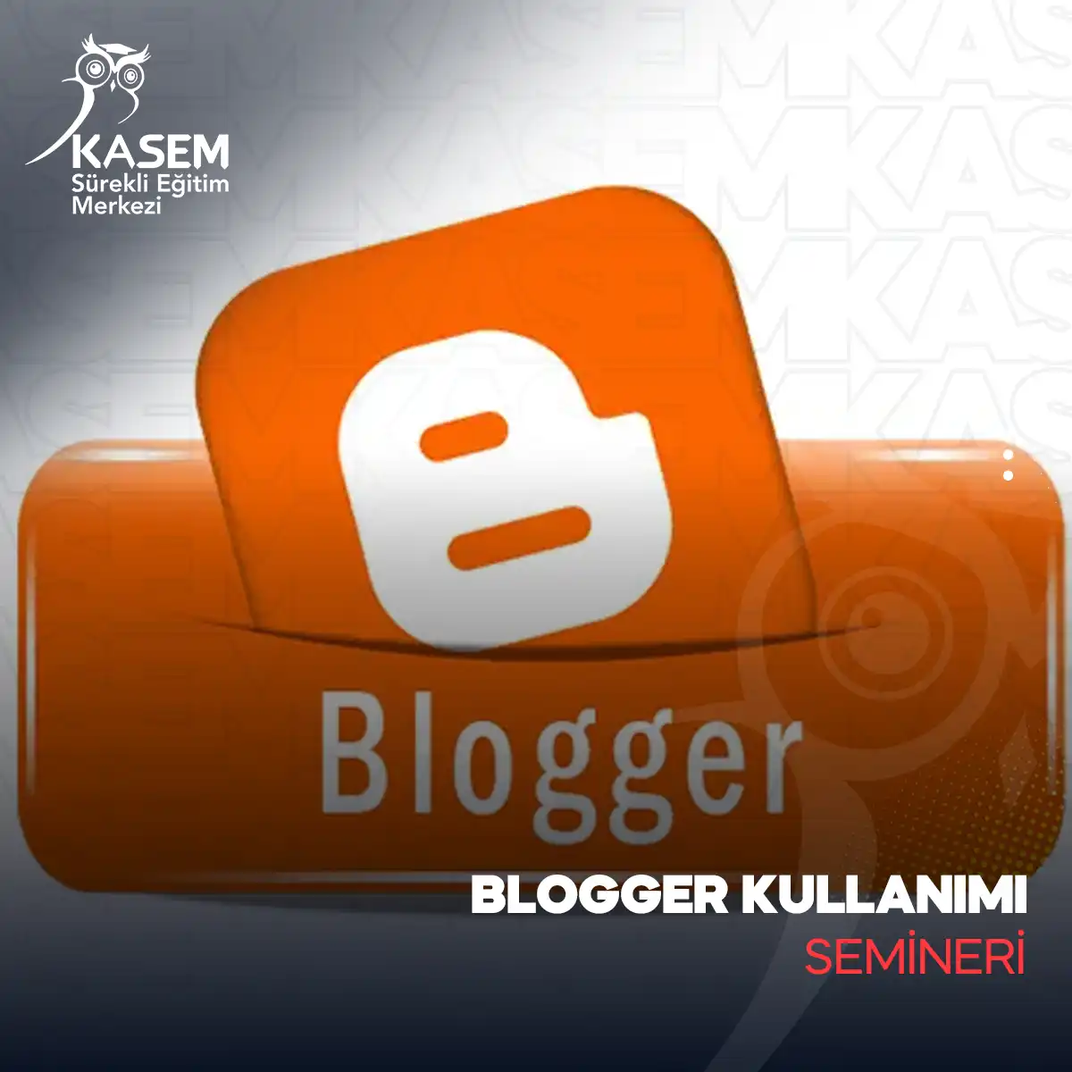 Blogger Kullanımı Semineri