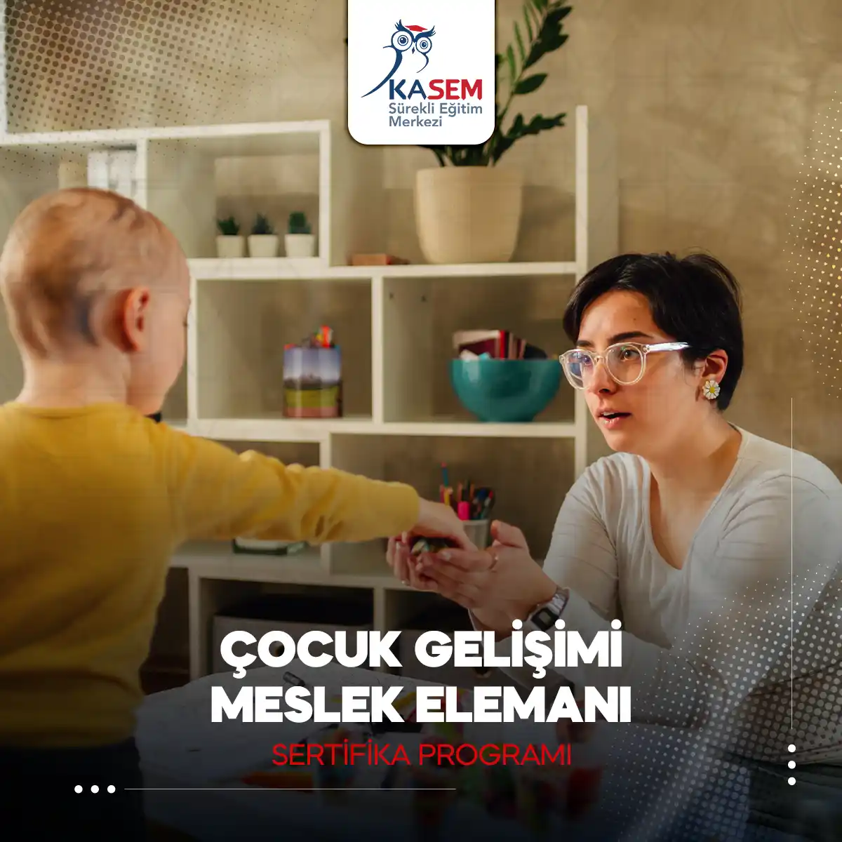 Çocuk Gelişimi Meslek Elemanı Sertifika Programı