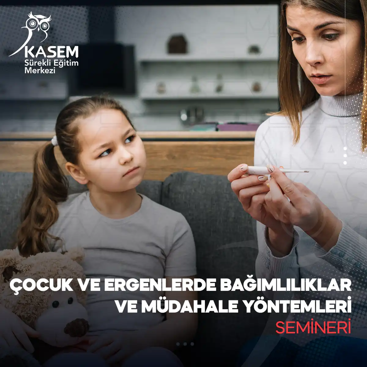 Çocuk ve Ergenlerde Bağımlılıklar ve Müdahale Yöntemleri Semineri