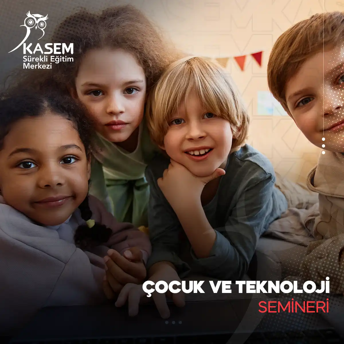 Çocuk ve Teknoloji Semineri