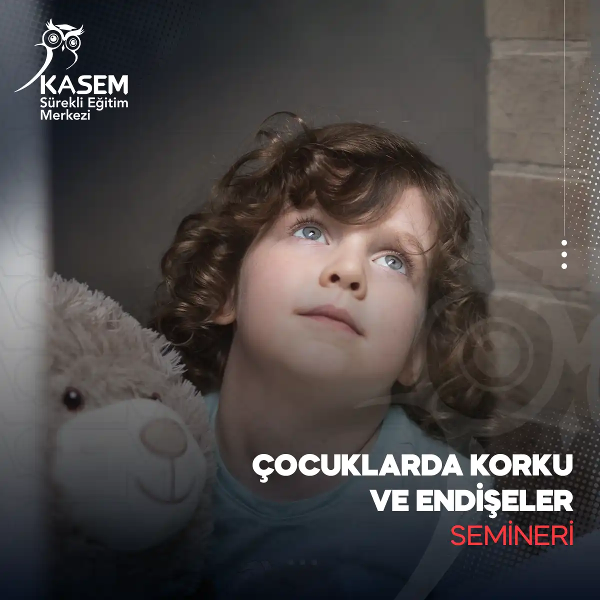 Çocuklarda Korku ve Endişeler Semineri
