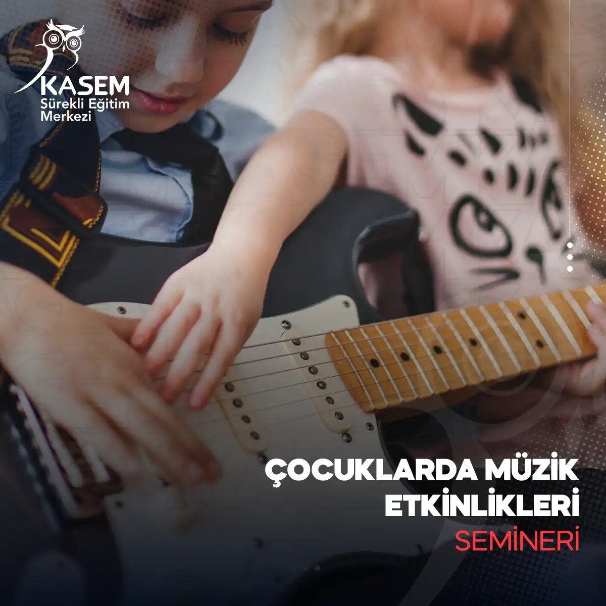 Çocuklarda Müzik Etkinlikleri Semineri