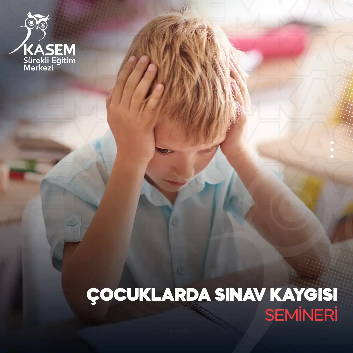 Çocuklarda Sınav Kaygısı Semineri
