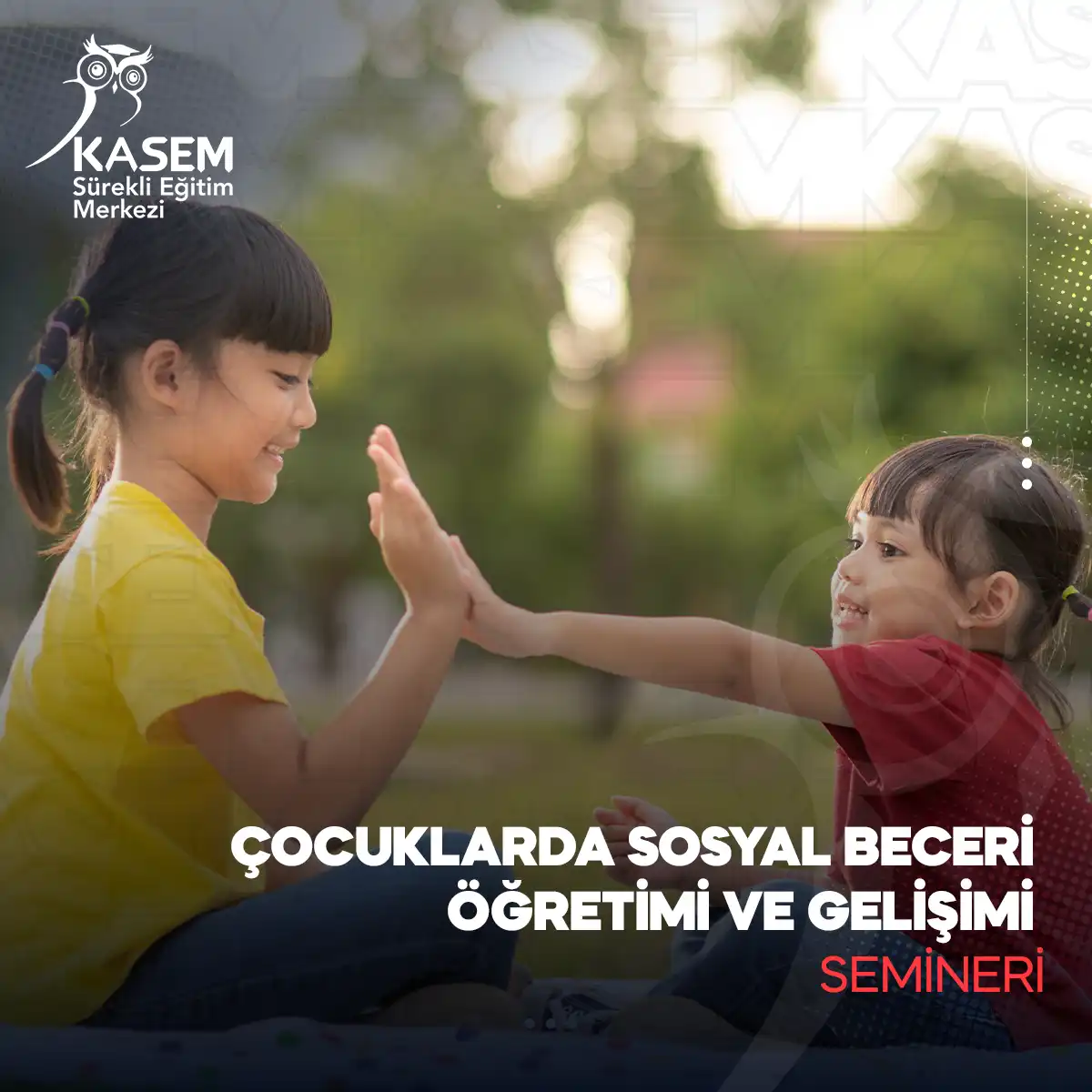 Çocuklarda Sosyal Beceri Öğretimi ve Gelişimi Semineri