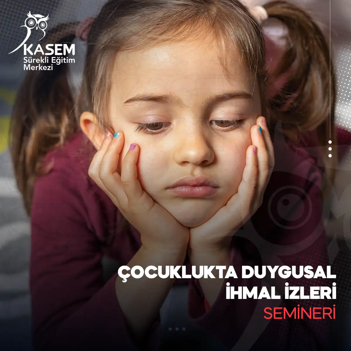 Çocuklukta Duygusal İhmal İzleri Semineri