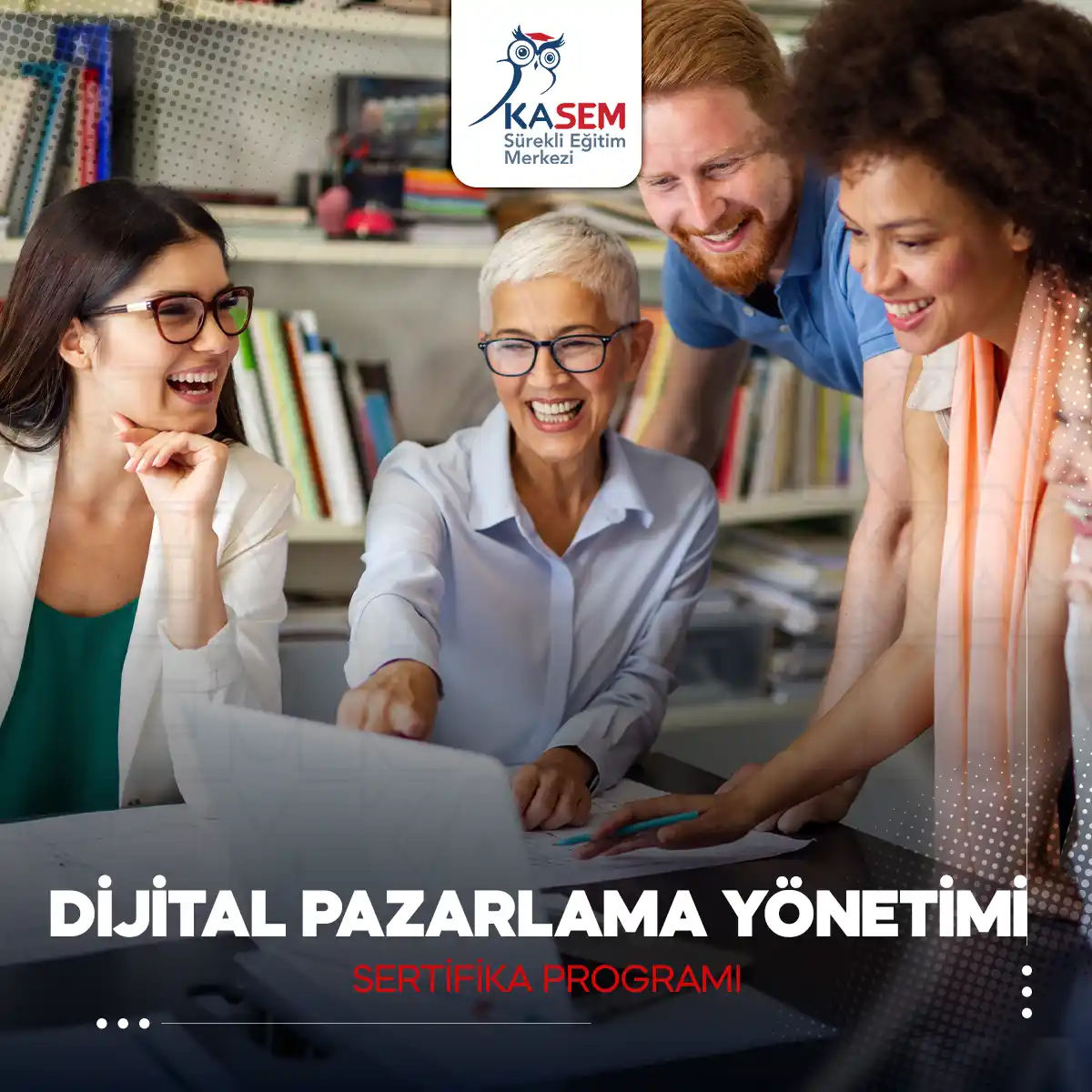 Dijital Pazarlama Yönetimi Sertifika Programı