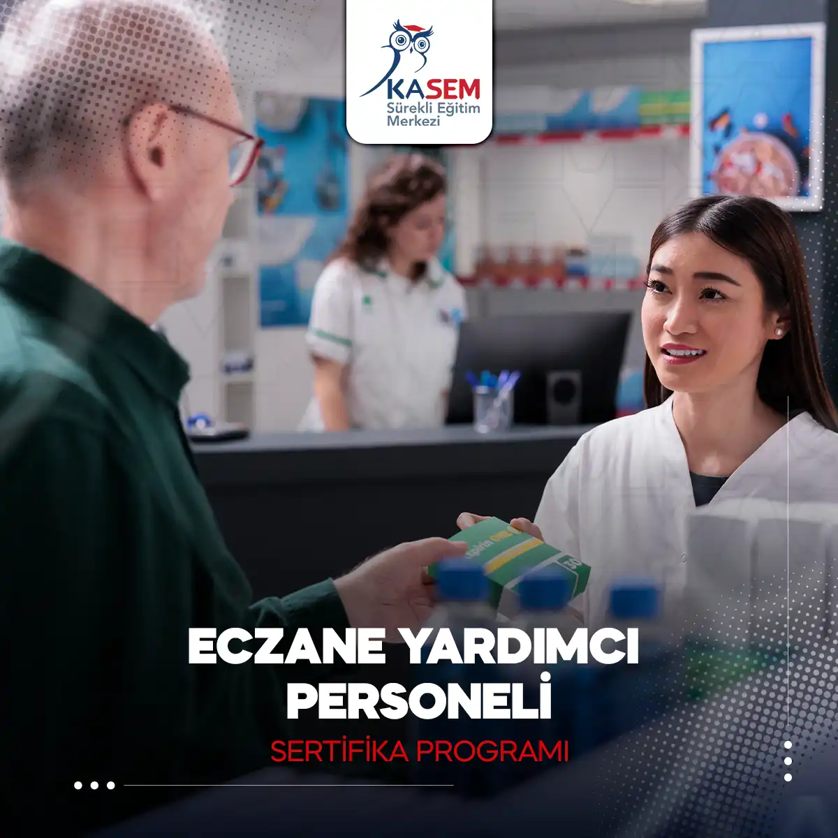 Eczane Yardımcı Personeli Sertifika Programı
