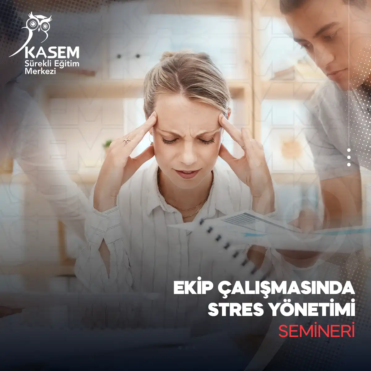 Ekip Çalışmasında Stres Yönetimi Semineri