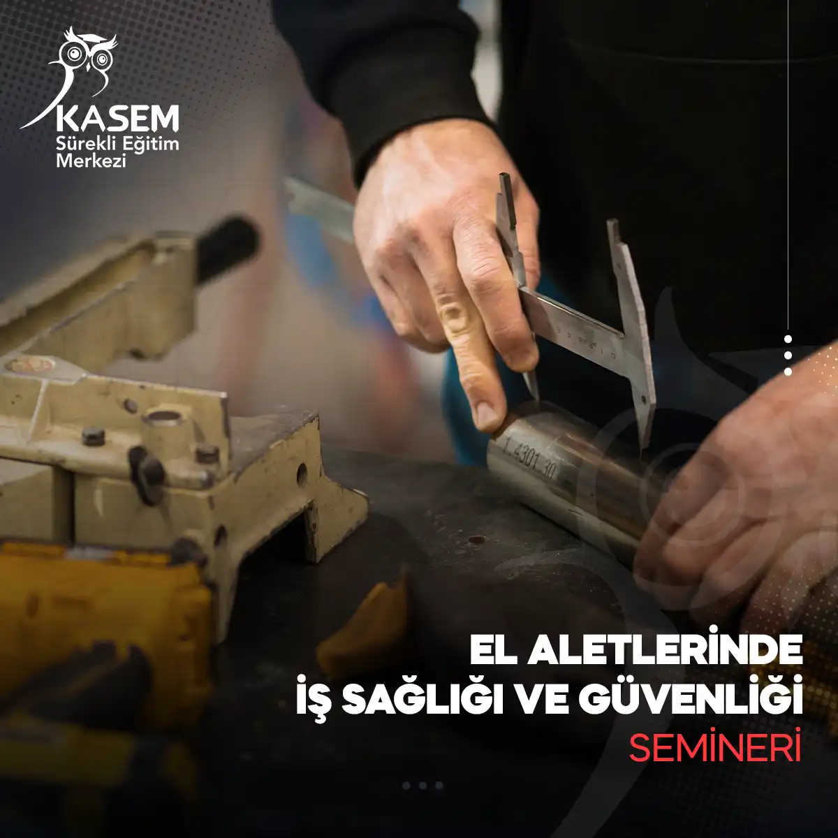 El Aletlerinde İş Sağlığı Ve Güvenliği Semineri