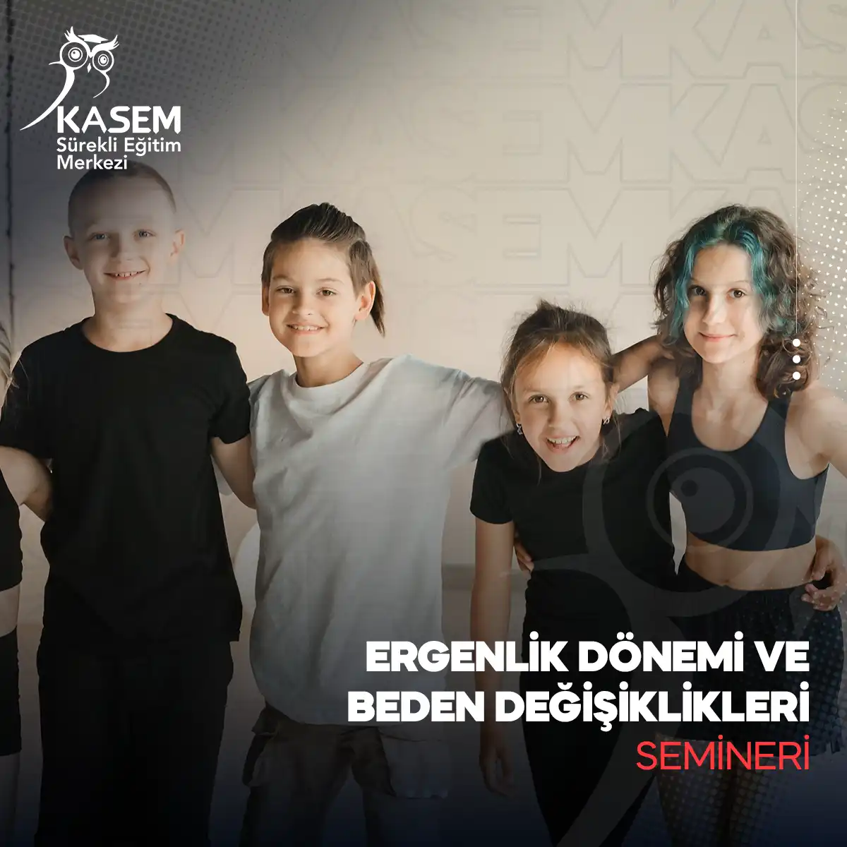 Ergenlik Dönemi ve Beden Değişiklikleri Semineri