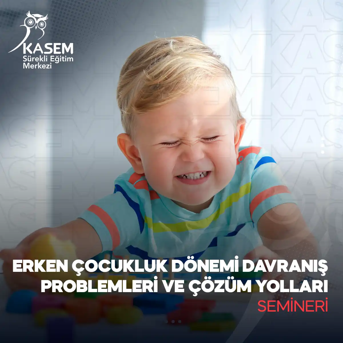 Erken Çocukluk Dönemi Davranış Problemleri ve Çözüm Yolları Semineri