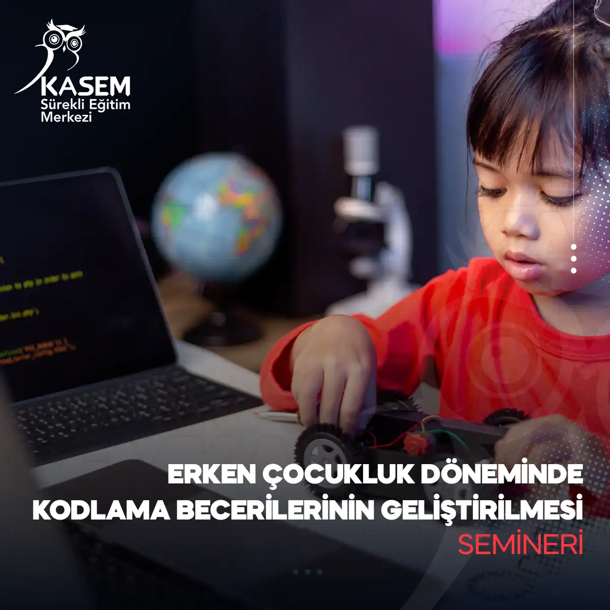 Erken Çocukluk Döneminde Kodlama Becerilerinin Geliştirilmesi Semineri