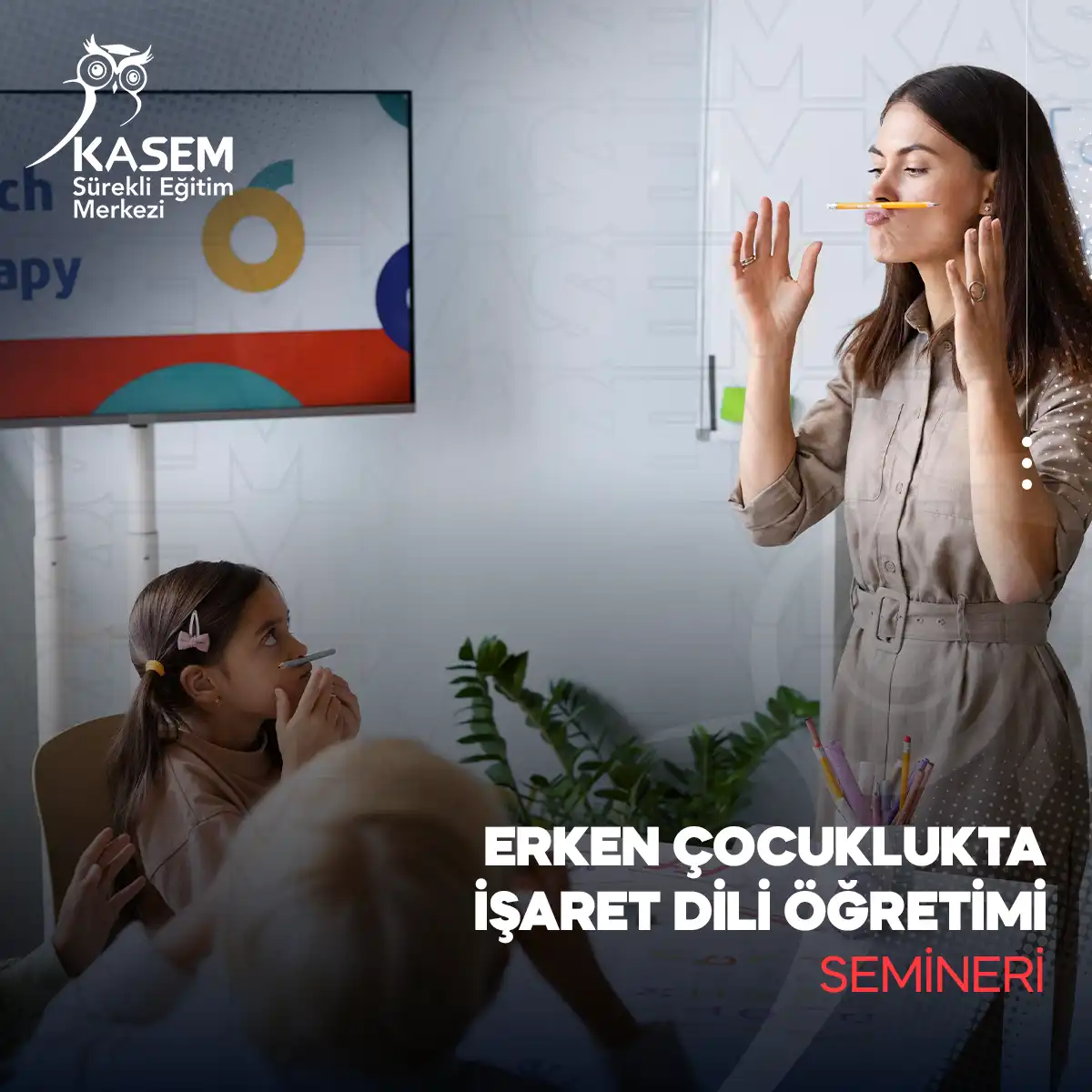 Erken Çocuklukta İşaret Dili Öğretimi Semineri