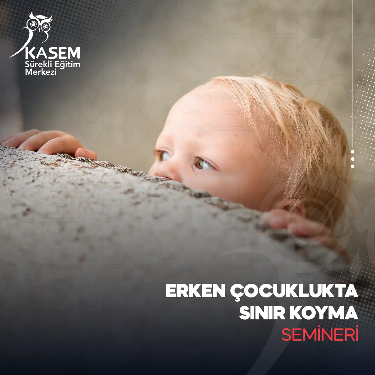 Erken Çocuklukta Sınır Koyma Semineri