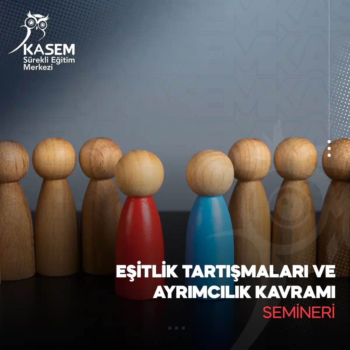 Eşitlik Tartışmaları ve Ayrımcılık Kavramı Semineri