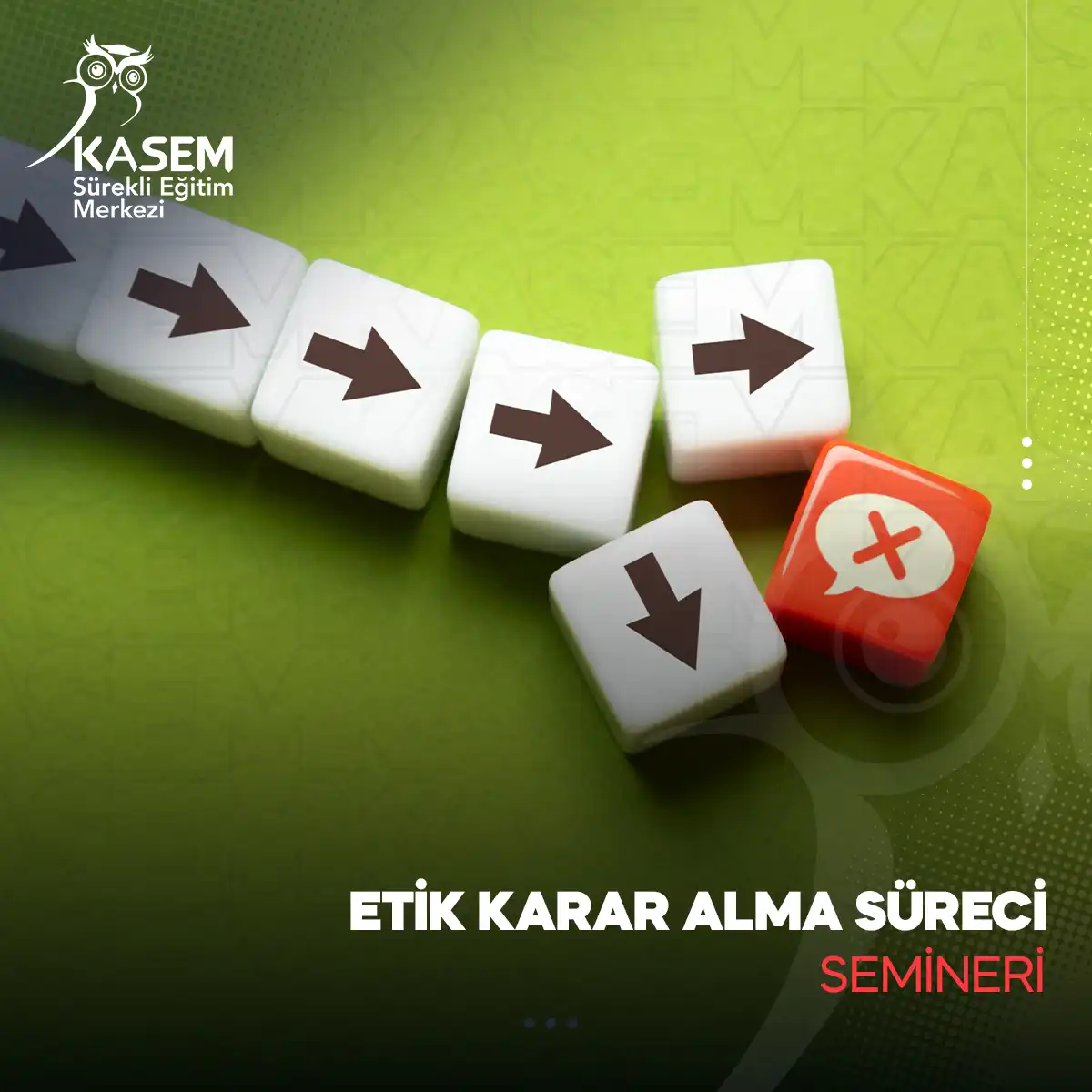Etik Karar Alma Süreci Semineri