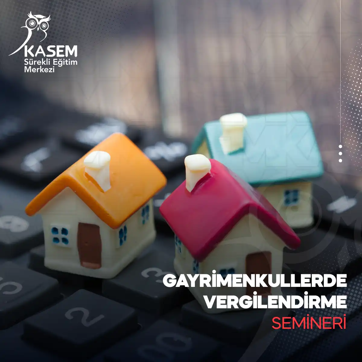 Gayrimenkullerde Vergilendirme Semineri