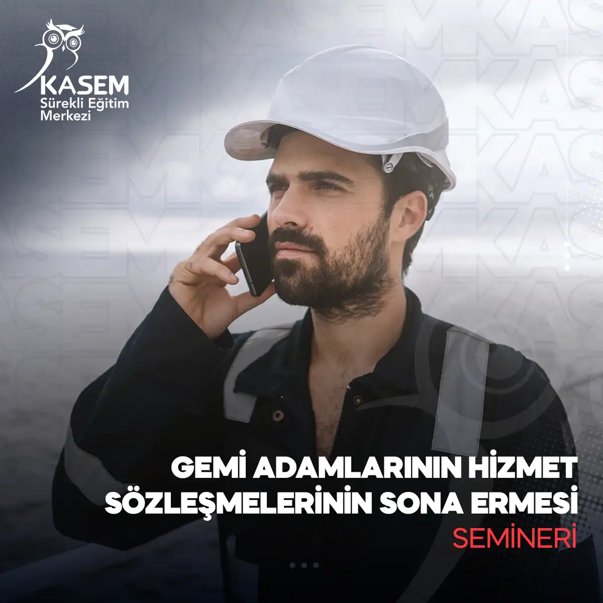 Gemi Adamlarının Hizmet Sözleşmelerinin Sona Ermesi Semineri