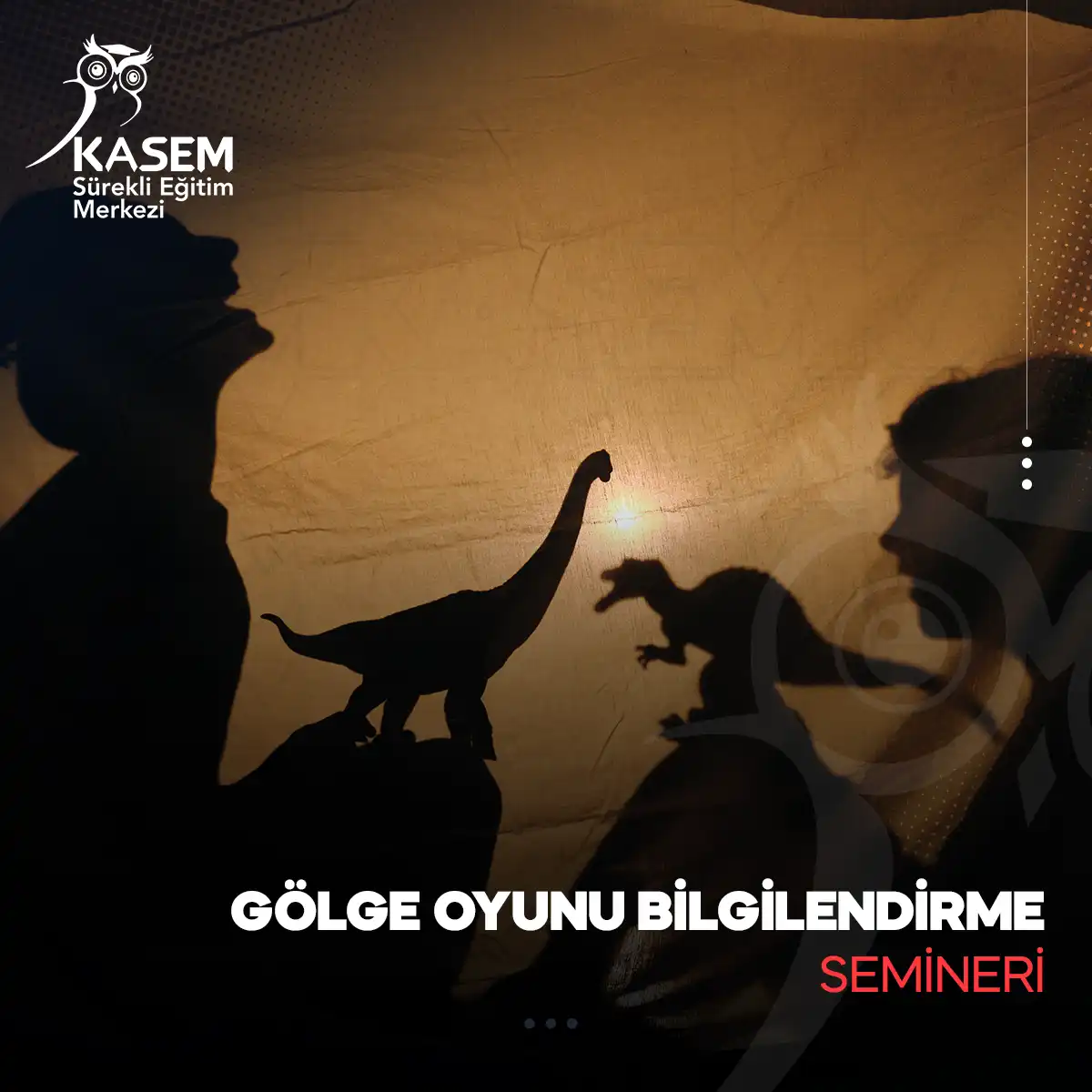 Gölge Oyunu Bilgilendirme Semineri