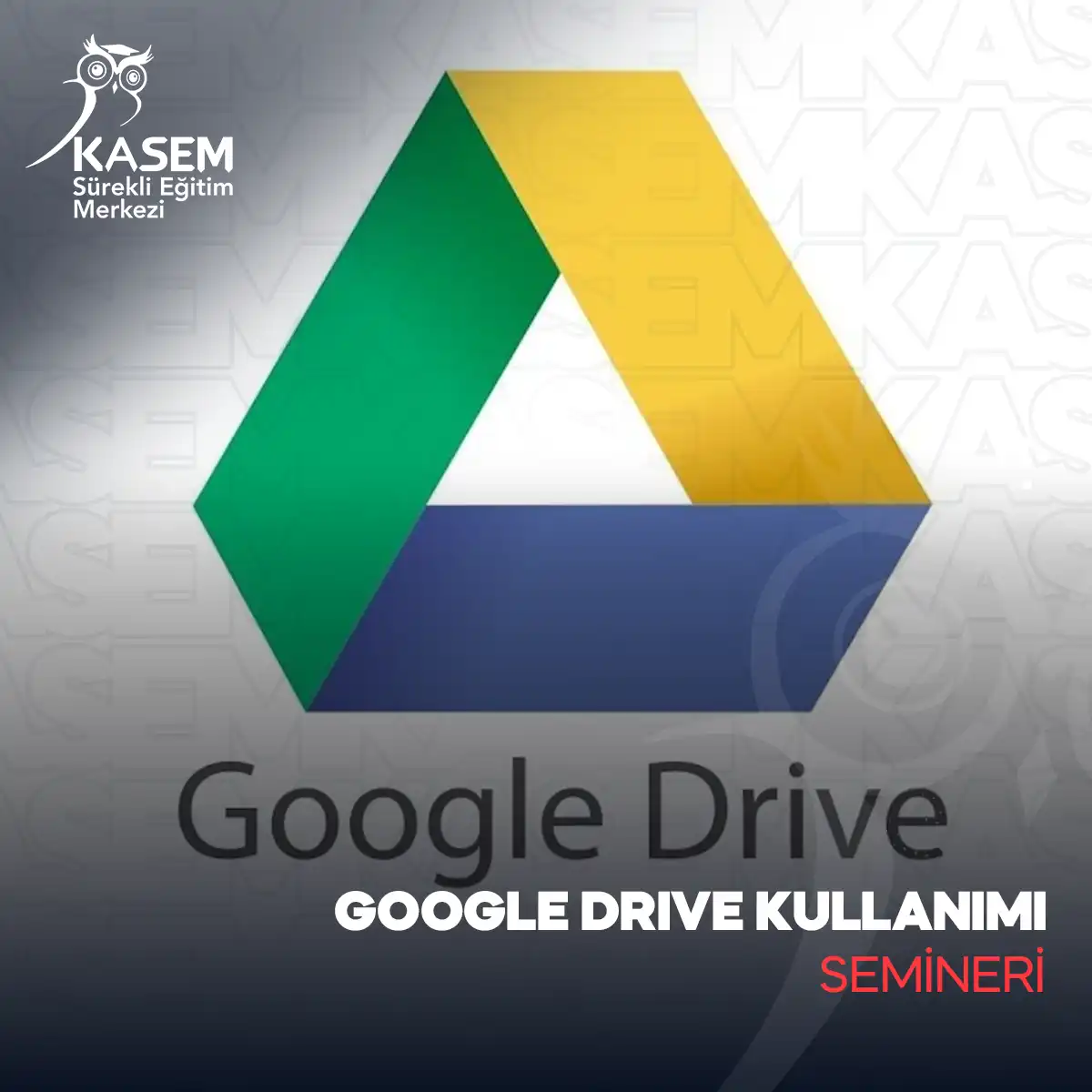 Google Drive Kullanımı Semineri