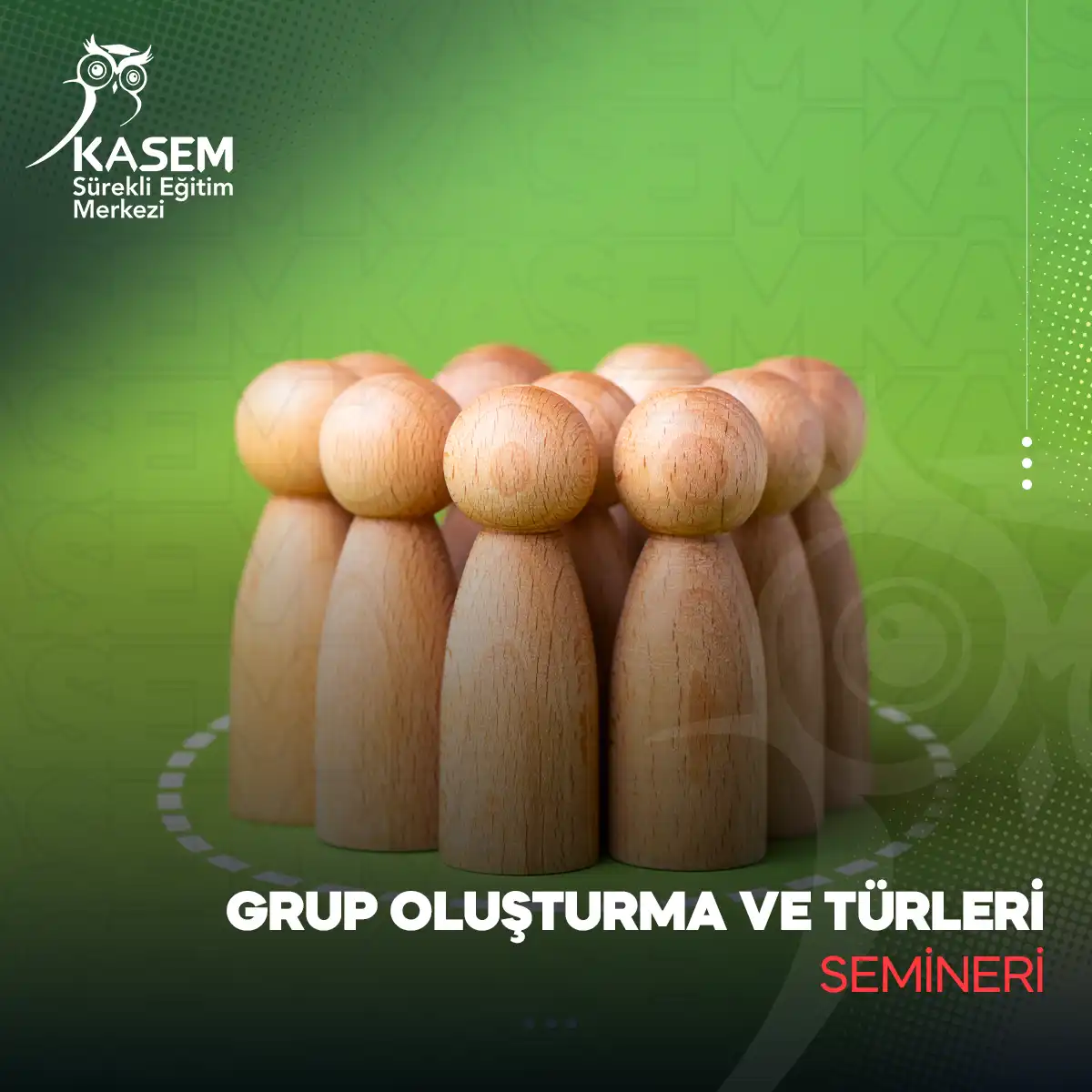 Grup Oluşturma ve Türleri Semineri