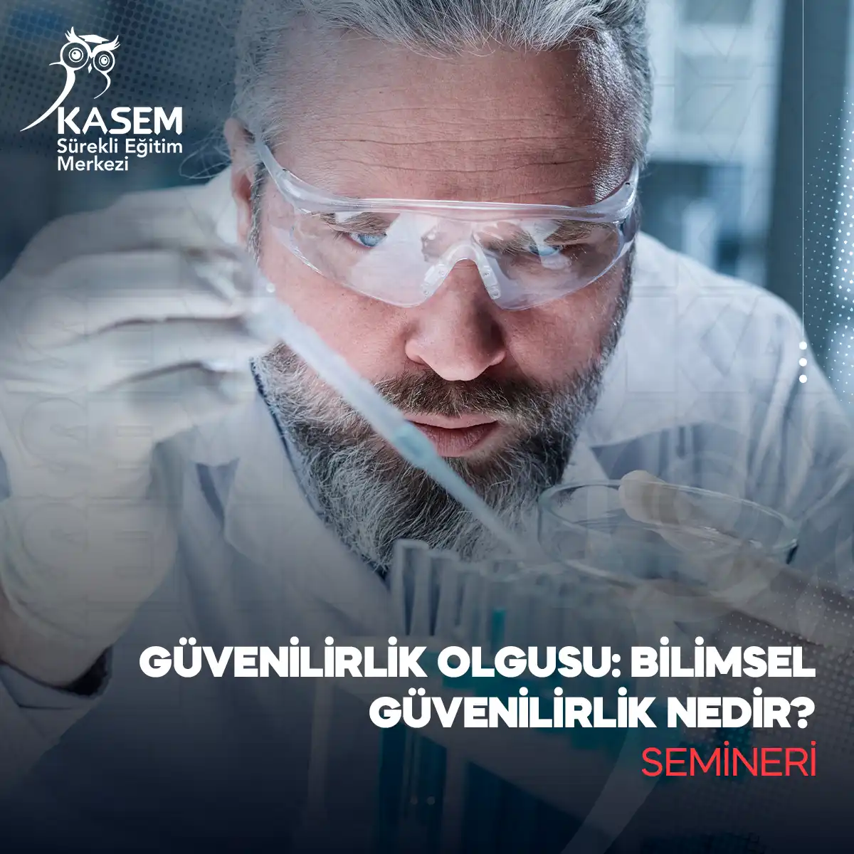 Güvenilirlik Olgusu: Bilimsel Güvenilirlik Nedir? Semineri