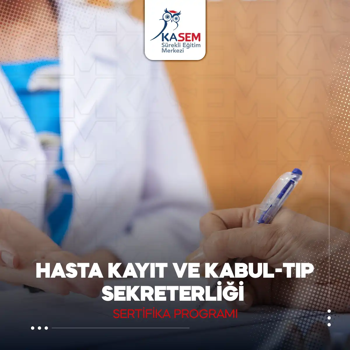 Hasta Kayıt ve Tıp Sekreterliği Sertifika Programı