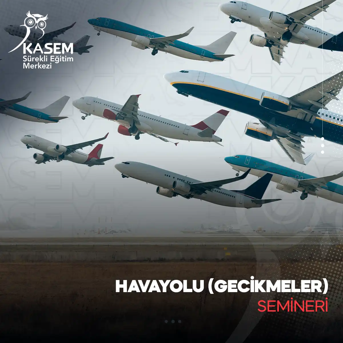Havayolu (Gecikmeler) Semineri