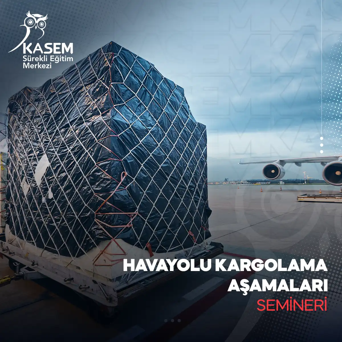 Havayolu Kargolama Aşamaları Semineri