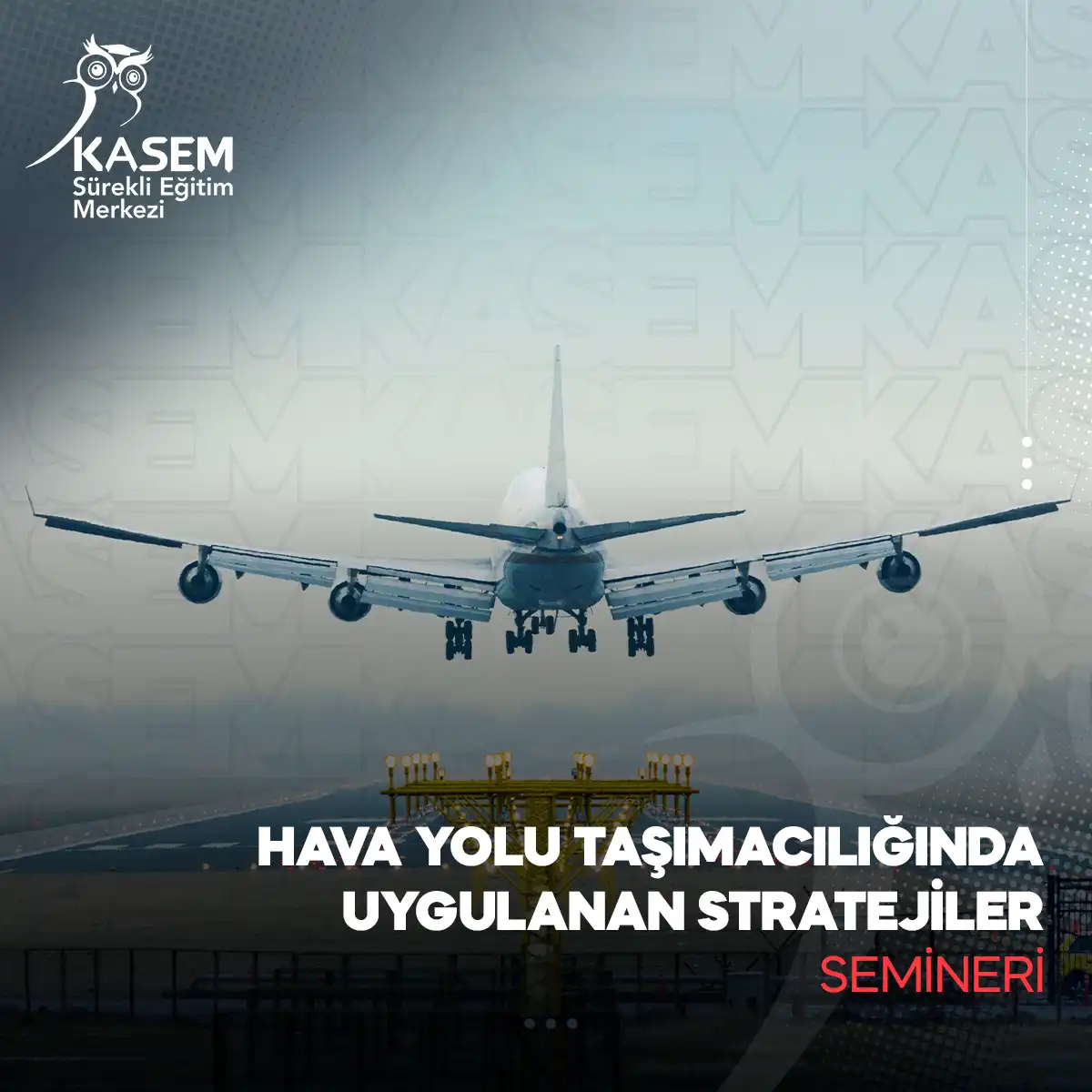 Hava Yolu Taşımacılığında Uygulanan Stratejiler Semineri