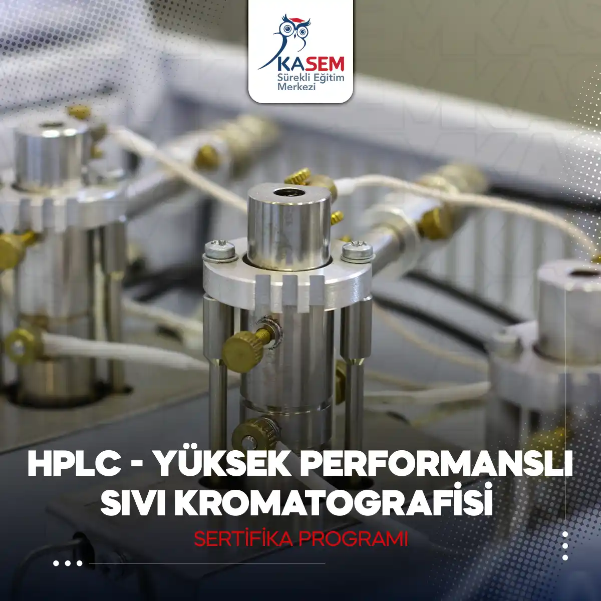 HPLC - Yüksek Performanslı Sıvı Kromatografisi Sertifika Programı