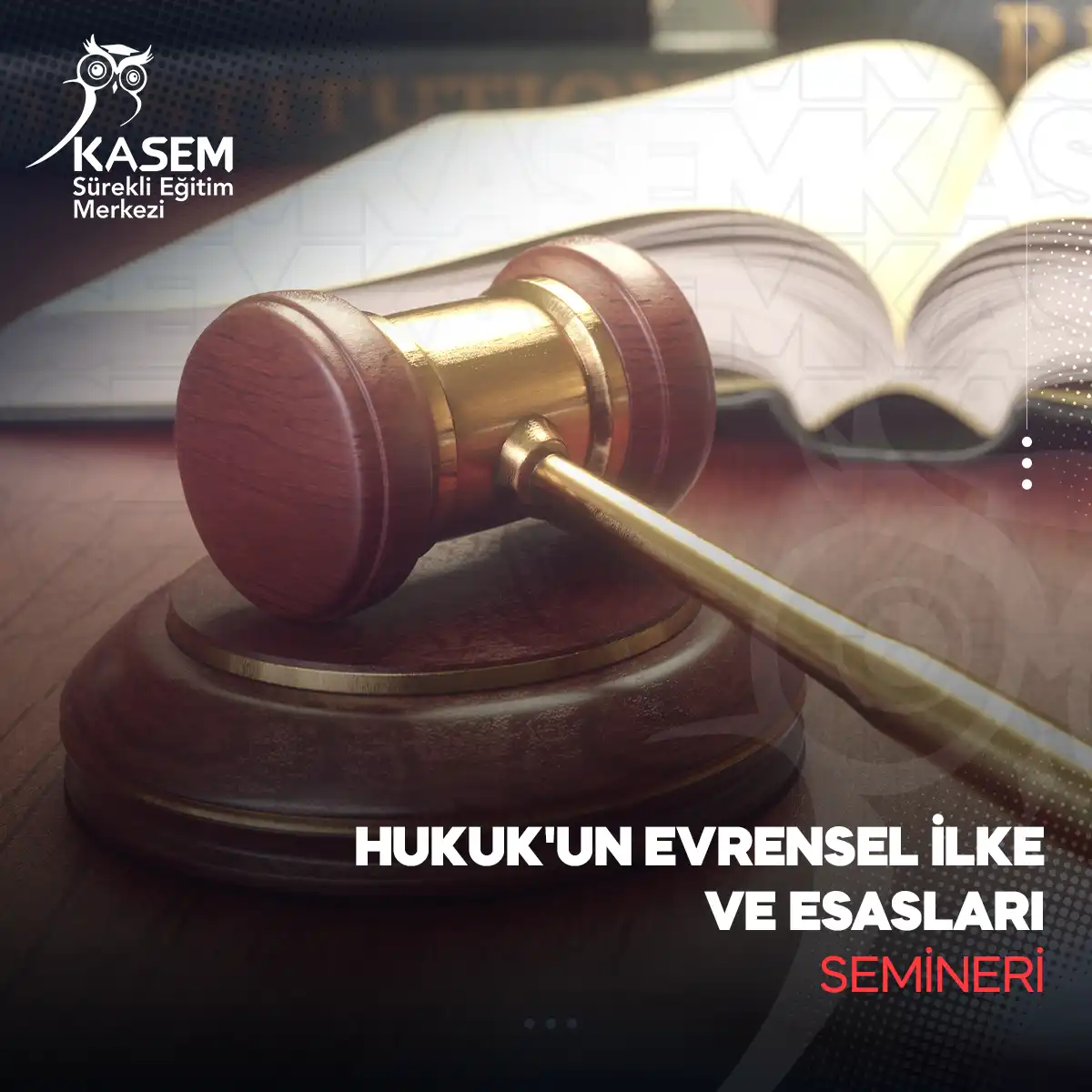 Hukuk'un Evrensel İlke ve Esasları Semineri