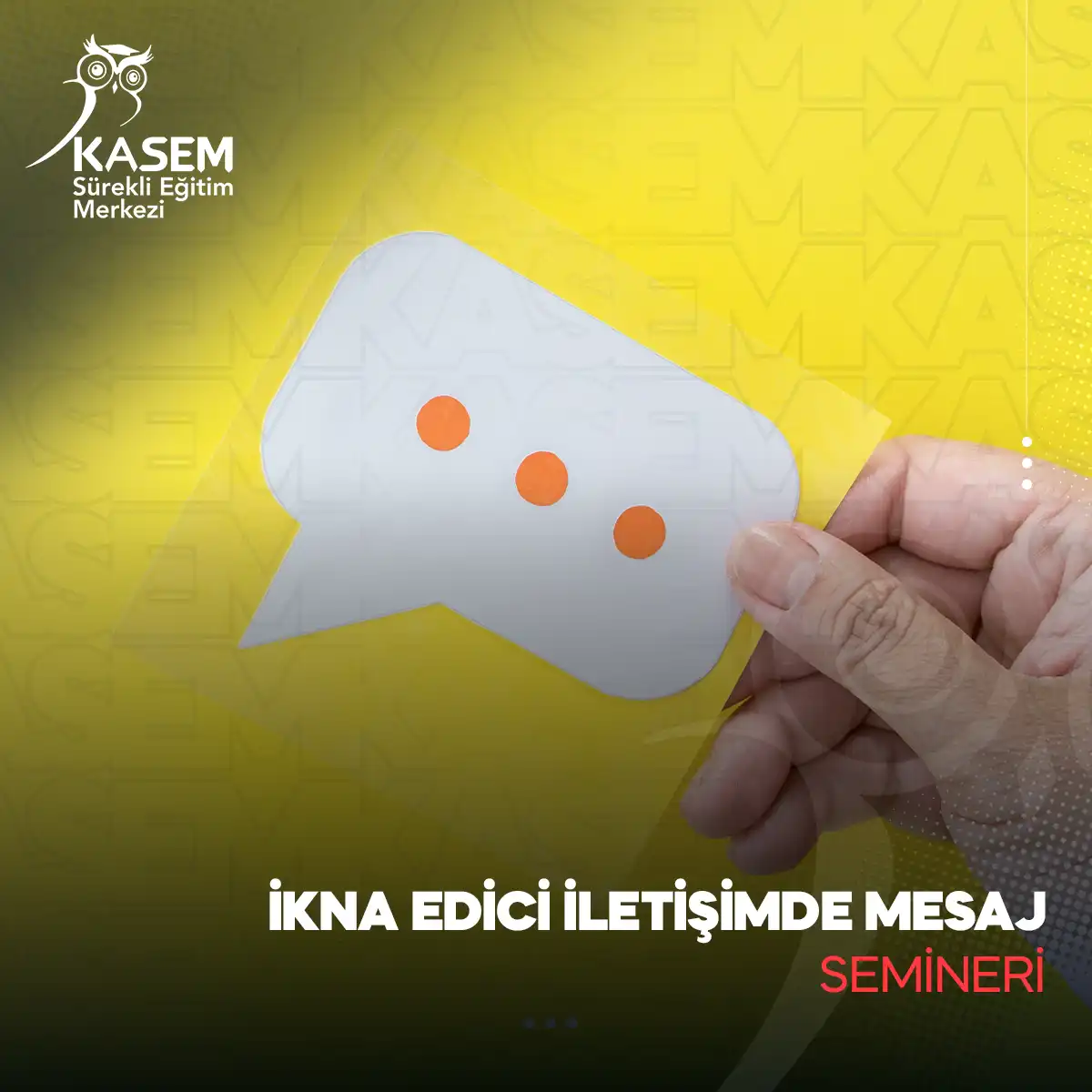 İkna Edici İletişimde Mesaj Semineri