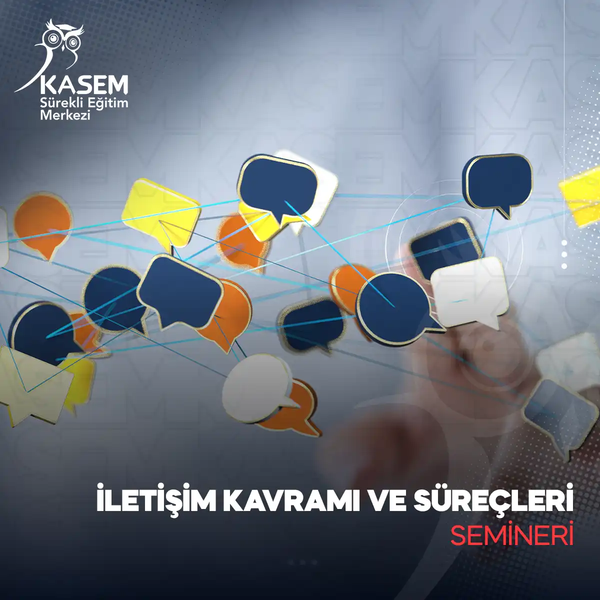 İletişim Kavramı ve Süreçleri Semineri
