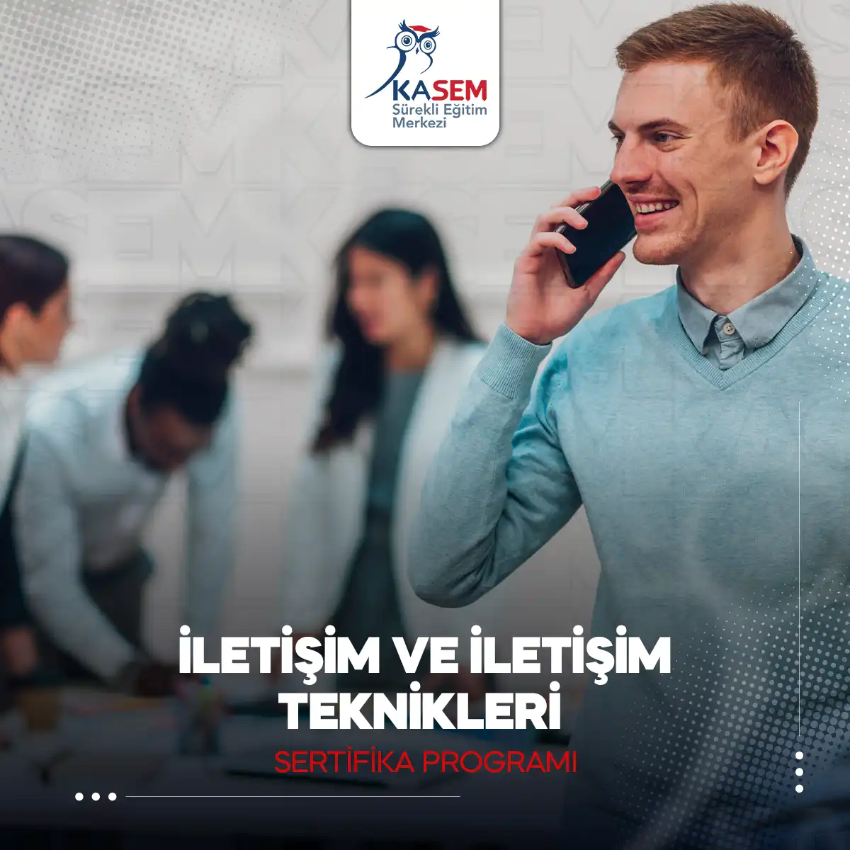 İletişim ve İletişim Teknikleri Sertifika Programı