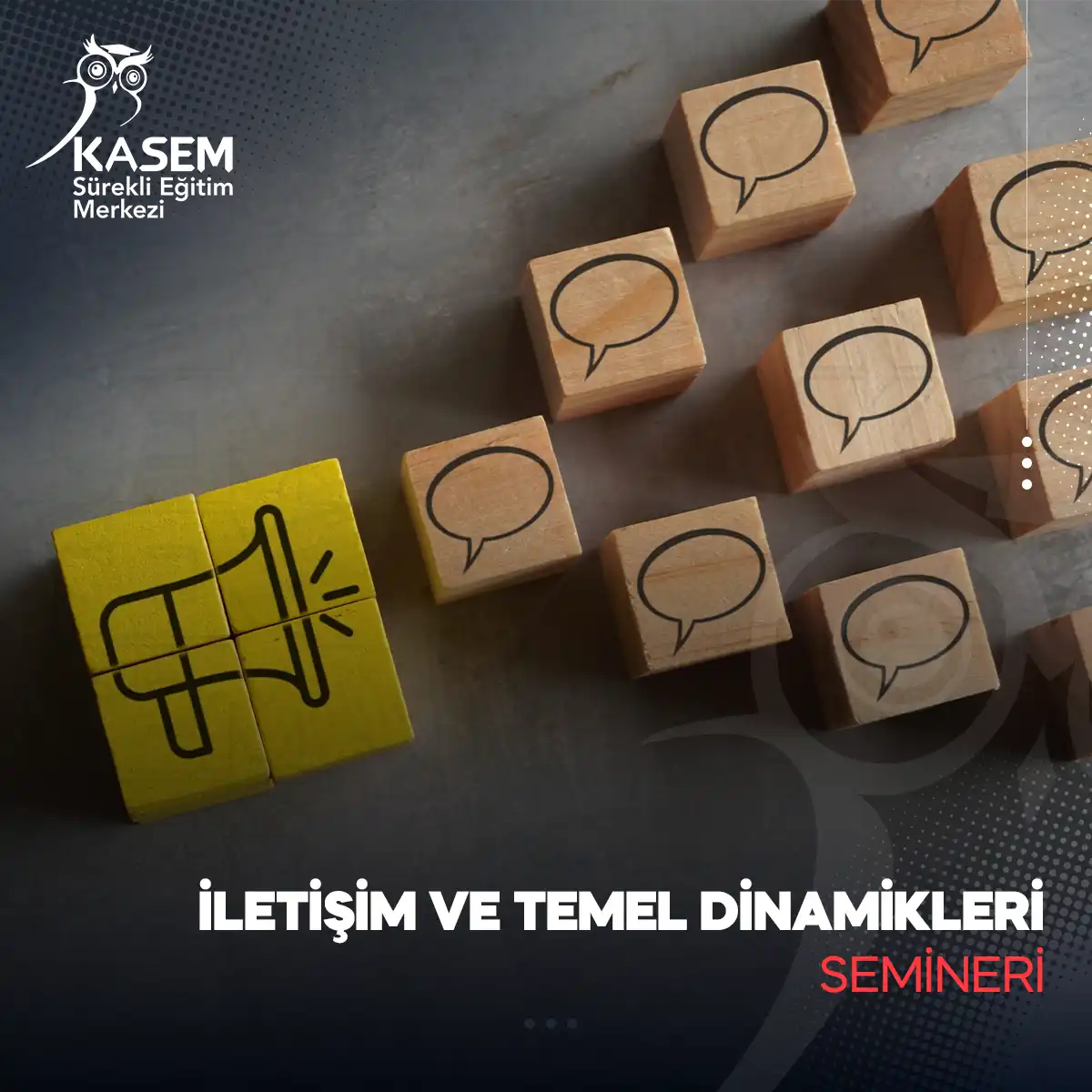 İletişim ve Temel Dinamikleri Semineri