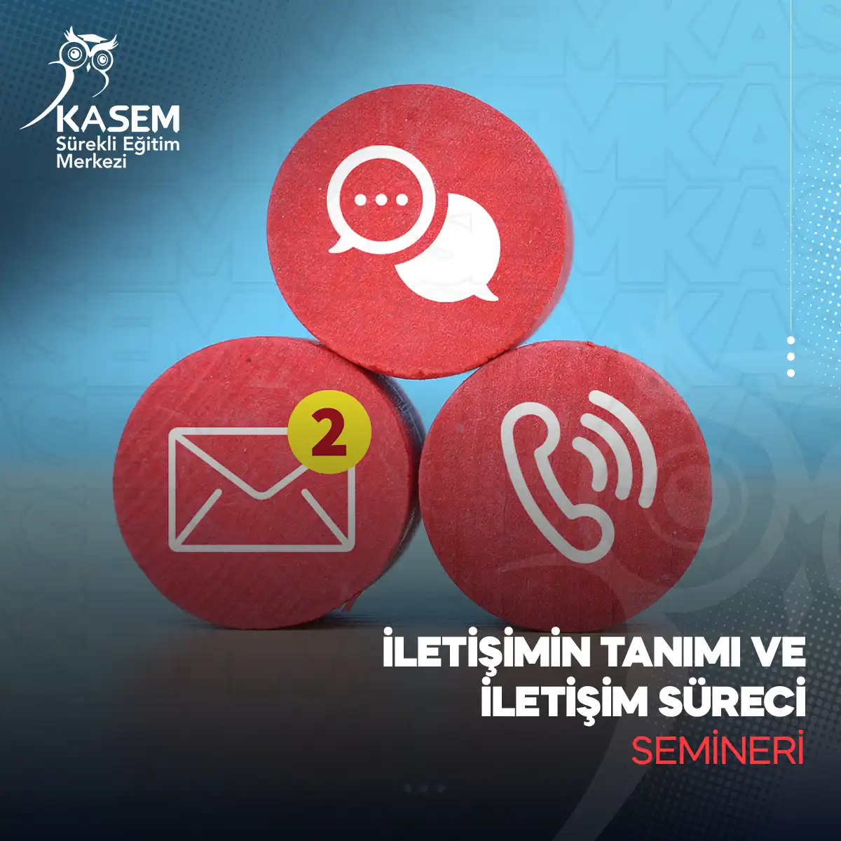 İletişimin Tanımı ve İletişim Süreci Semineri